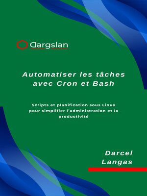cover image of Automatiser les tâches avec Cron et Bash